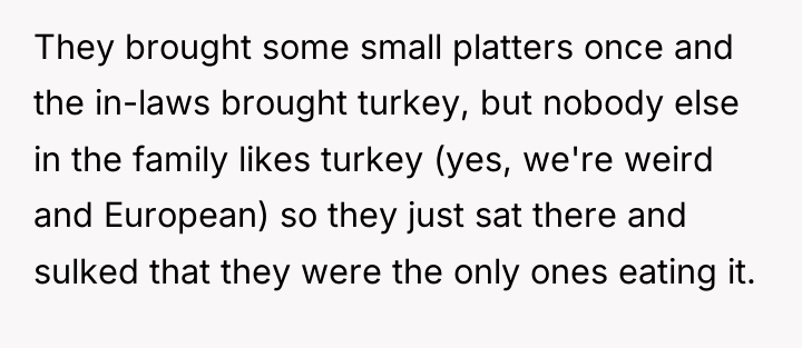 They brought some small platters once and the in-laws brought...
