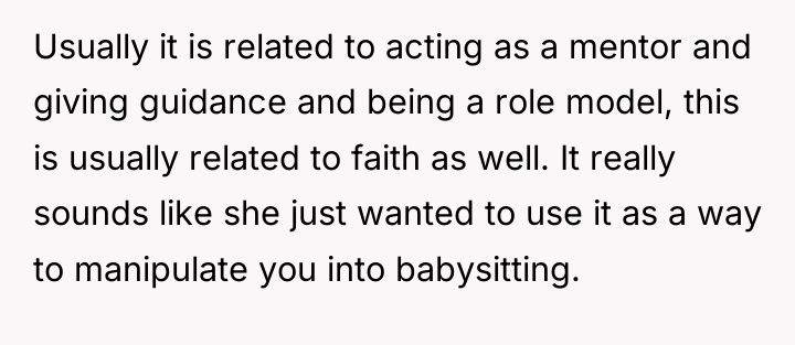 Usually it is related to acting as a mentor and...