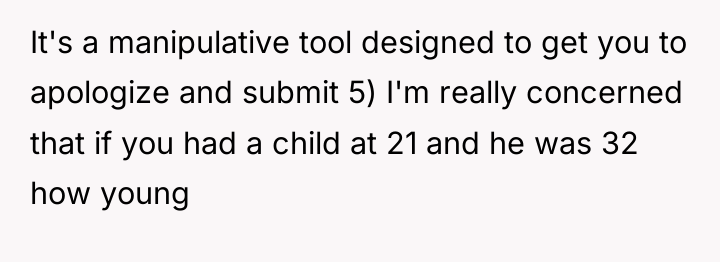 It's a manipulative tool designed to get you to apologize...