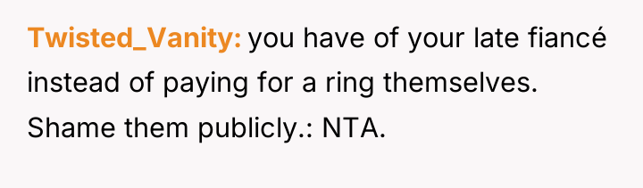 Twisted_Vanity you have of your late fiancé instead of paying...