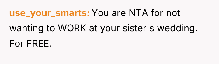 use_your_smarts You are NTA for not wanting to WORK at...