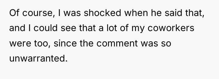 Of course, I was shocked when he said that, and...