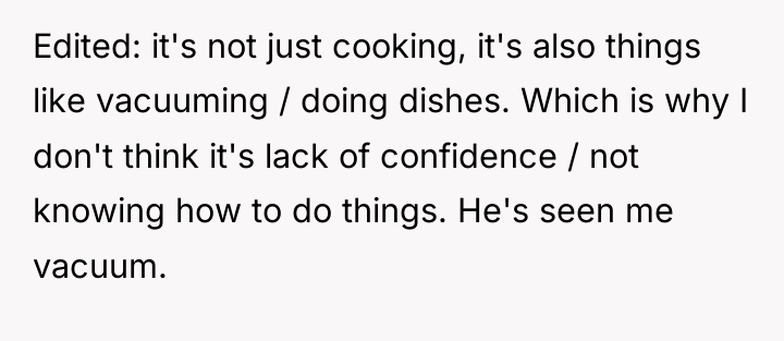 Edited: it's not just cooking, it's also things like vacuuming...