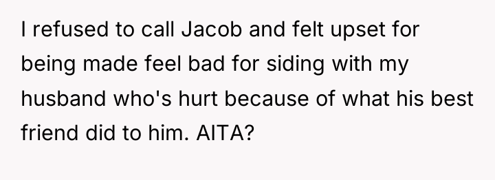 I refused to call Jacob and felt upset for being...