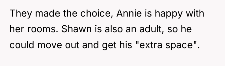 They made the choice, Annie is happy with her rooms....