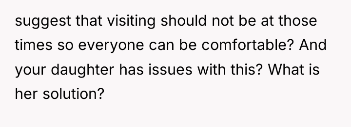 suggest that visiting should not be at those times so...