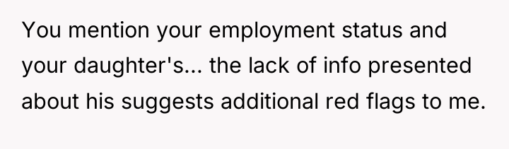 You mention your employment status and your daughter's... the lack...