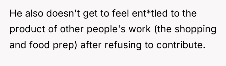 He also doesn't get to feel ent*tled to the product...