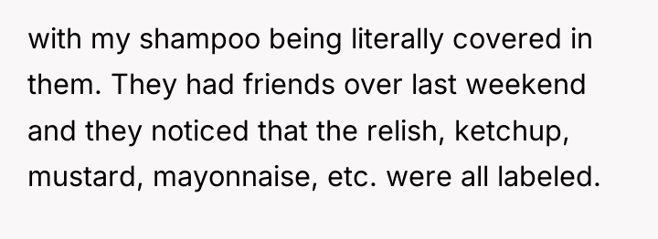 with my shampoo being literally covered in them. They had...