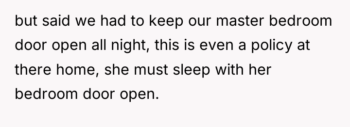 but said we had to keep our master bedroom door...