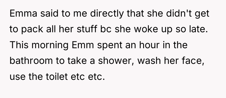 Emma said to me directly that she didn't get to...