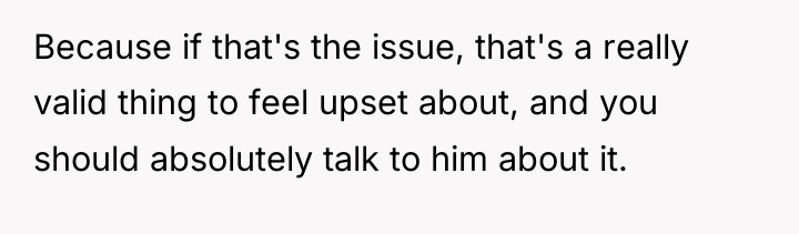 Because if that's the issue, that's a really valid thing...