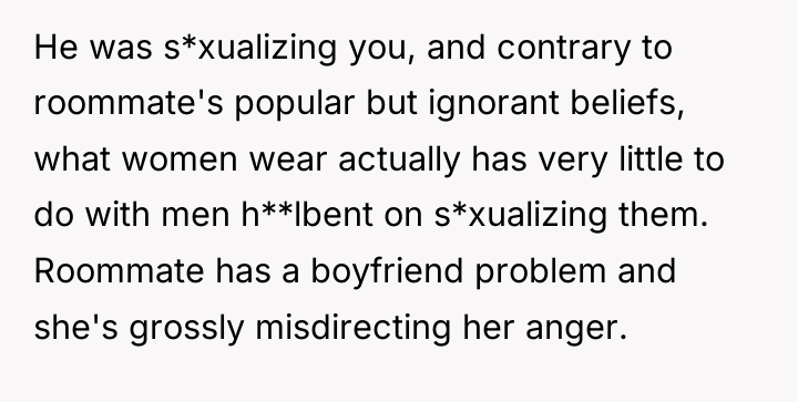 He was s*xualizing you, and contrary to roommate's popular but...