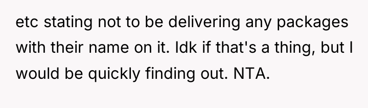 etc stating not to be delivering any packages with their...