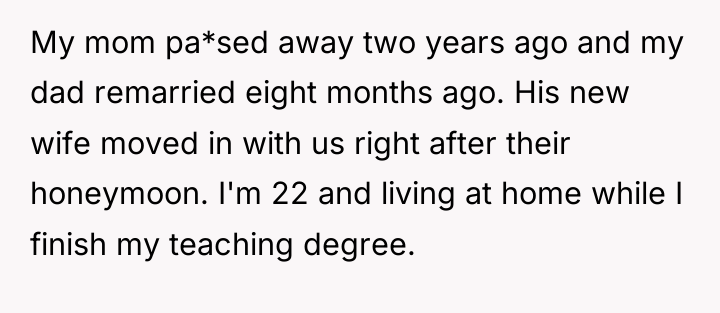 My mom pa*sed away two years ago and my dad...
