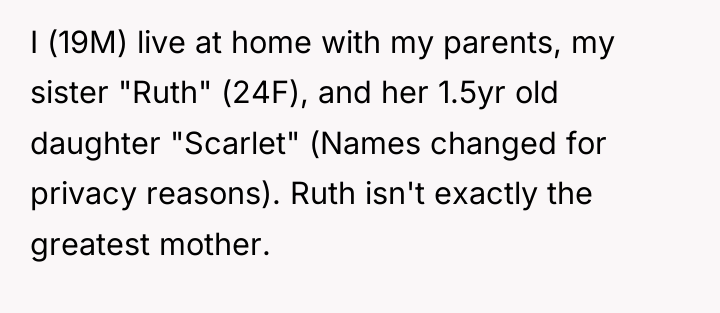 I (19M) live at home with my parents, my sister...