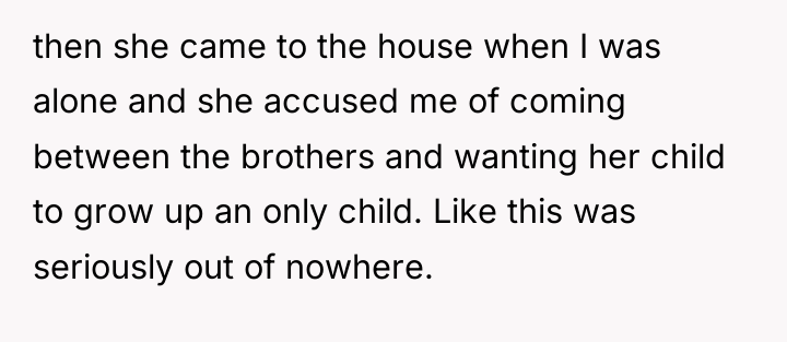 then she came to the house when I was alone...