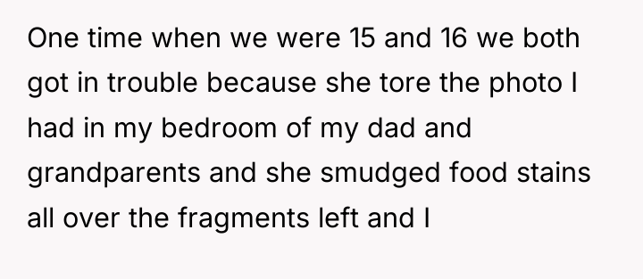 One time when we were 15 and 16 we both...