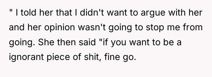 " I told her that I didn't want to argue...