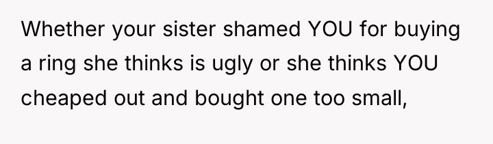 Whether your sister shamed YOU for buying a ring she...