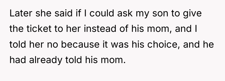 Later she said if I could ask my son to...