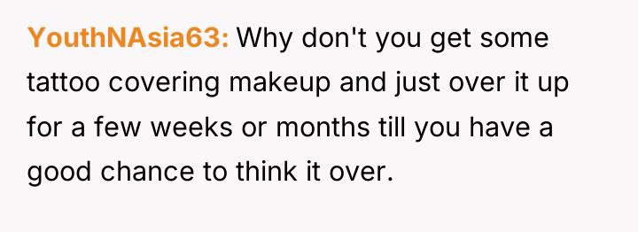 YouthNAsia63 Why don't you get some tattoo covering makeup and...