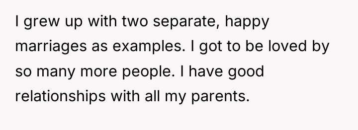 I grew up with two separate, happy marriages as examples....