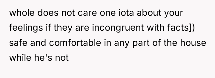 whole does not care one iota about your feelings if...