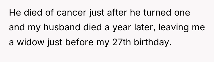 He died of cancer just after he turned one and...