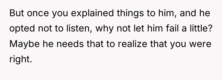 But once you explained things to him, and he opted...