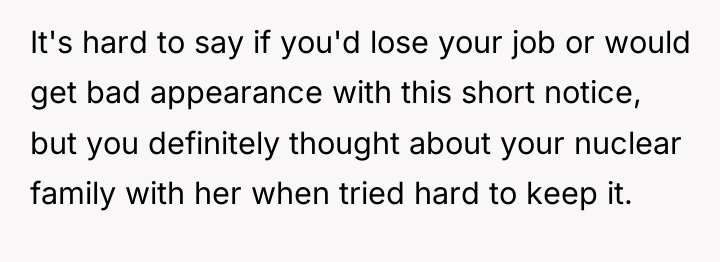 It's hard to say if you'd lose your job or...