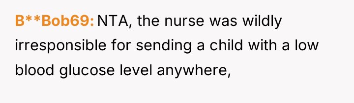 B**Bob69 NTA, the nurse was wildly irresponsible for sending a...
