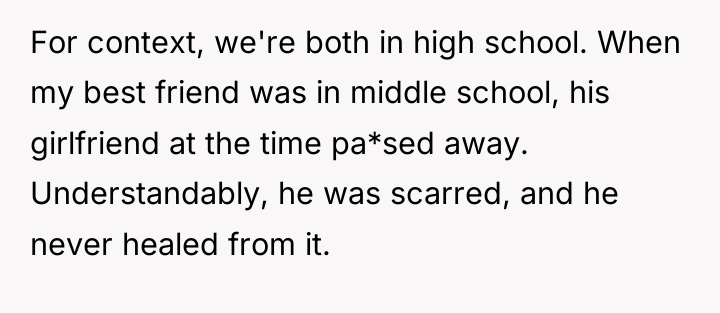 For context, we're both in high school. When my best...