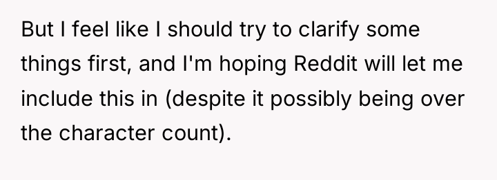 But I feel like I should try to clarify some...