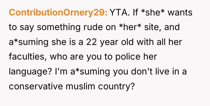 ContributionOrnery29 YTA. If *she* wants to say something rude on...
