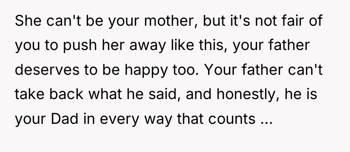 She can't be your mother, but it's not fair of...