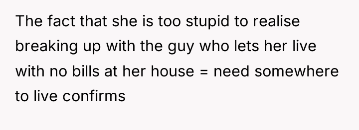 The fact that she is too stupid to realise breaking...