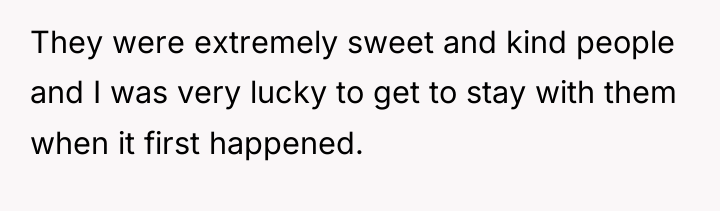 They were extremely sweet and kind people and I was...