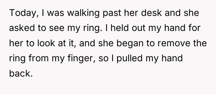 Today, I was walking past her desk and she asked...