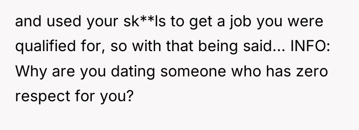 and used your sk**ls to get a job you were...