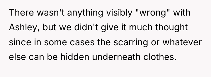 There wasn't anything visibly "wrong" with Ashley, but we didn't...