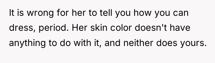 It is wrong for her to tell you how you...