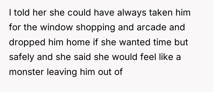 I told her she could have always taken him for...