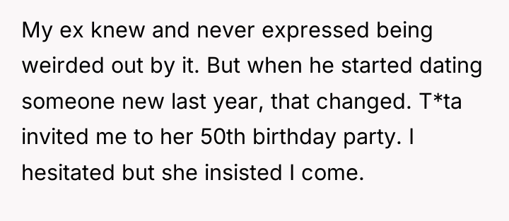 My ex knew and never expressed being weirded out by...