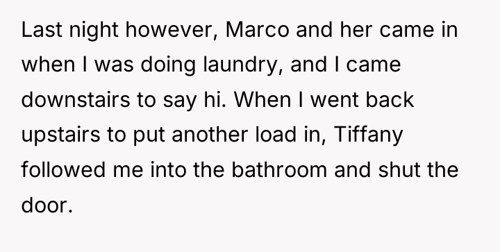 Last night however, Marco and her came in when I...