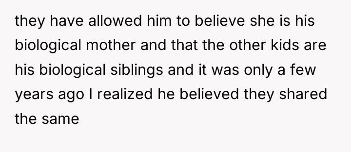 they have allowed him to believe she is his biological...