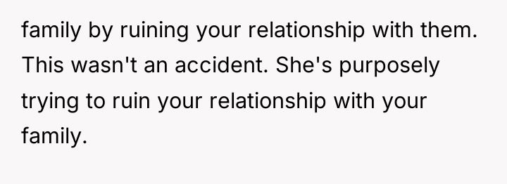 family by ruining your relationship with them. This wasn't an...