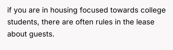 if you are in housing focused towards college students, there...