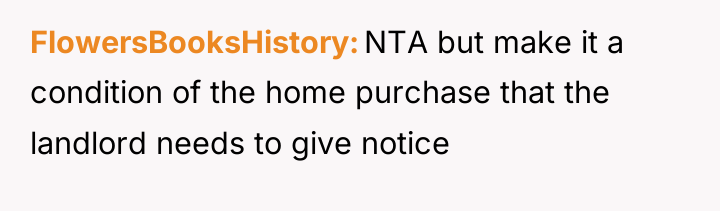 FlowersBooksHistory NTA but make it a condition of the home...