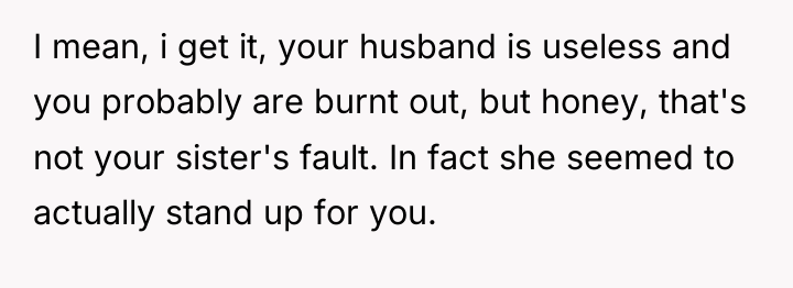 I mean, i get it, your husband is useless and...